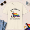 Natural color all-gender graphic t-shirt with "America Make It Gay" design