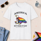 White color all-gender graphic t-shirt with "America Make It Gay" design