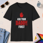 Black color all-gender graphic t-shirt with "Ask Your Daddy" design