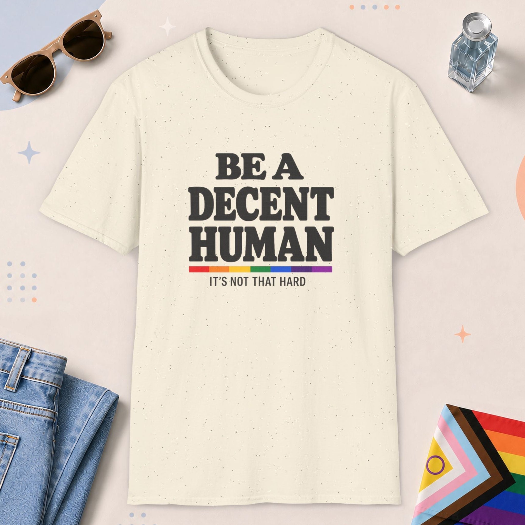 Natural color all-gender graphic t-shirt with "Be A Decent Human" design