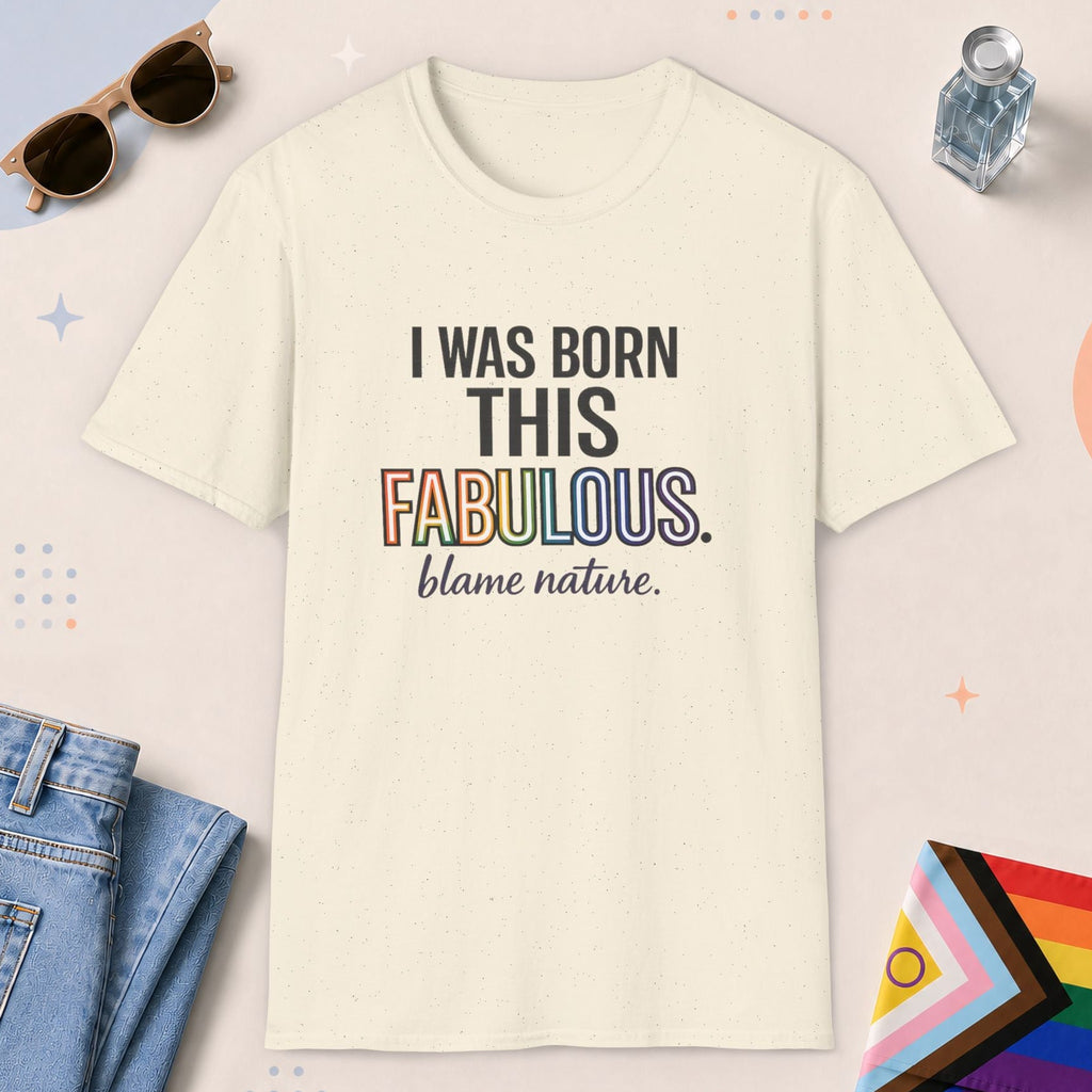 Natural color all-gender graphic t-shirt with "Born Fabulous" design