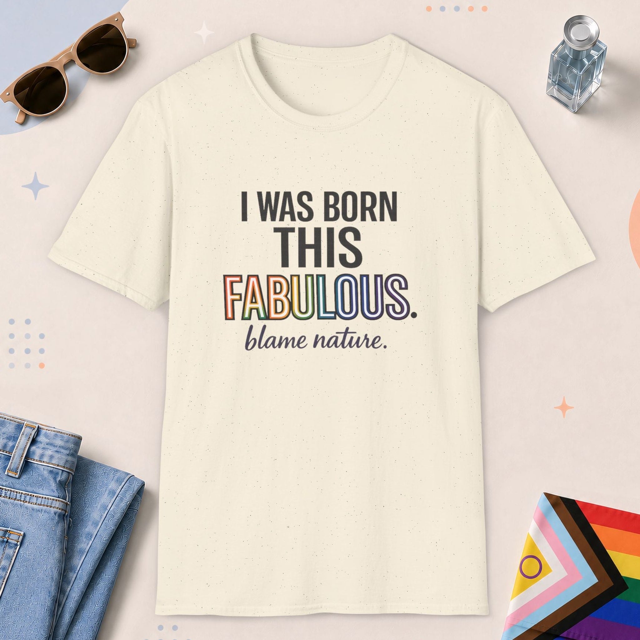 Natural color all-gender graphic t-shirt with "Born Fabulous" design