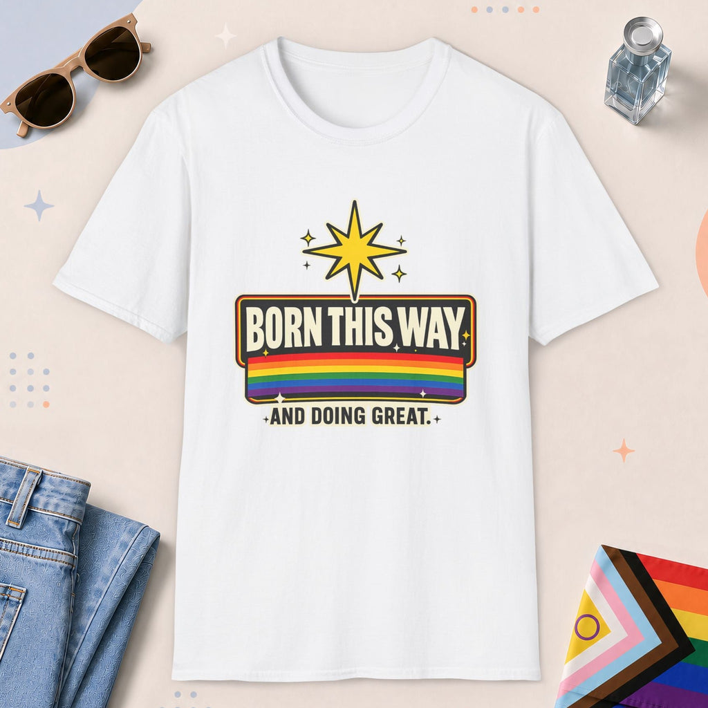 White color all-gender graphic t-shirt with "Born This Way" design