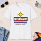 White color all-gender graphic t-shirt with "Born This Way" design