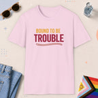 Light Pink color all-gender graphic t-shirt with "Bound To Trouble" design