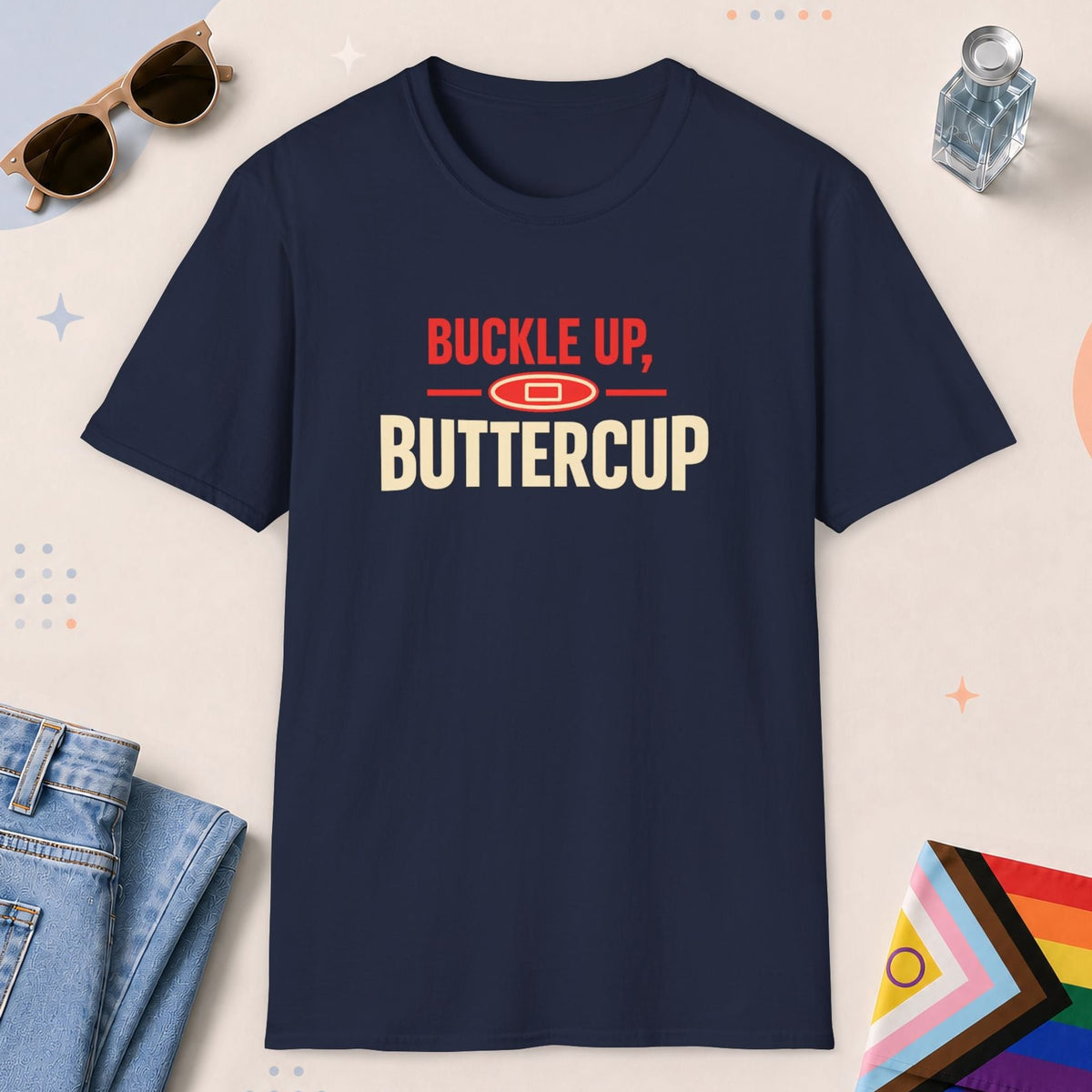 Navy color all-gender graphic t-shirt with "Buckle Up Buttercup" design