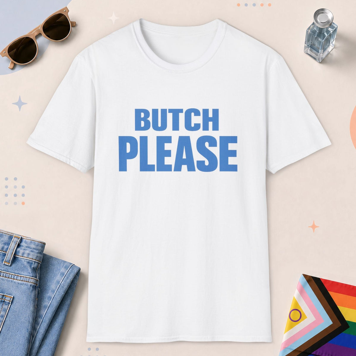 White color all-gender graphic t-shirt with "Butch Please" design