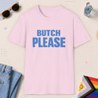 Light Pink color all-gender graphic t-shirt with "Butch Please" design