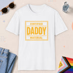 White color all-gender graphic t-shirt with "Certified Daddy Material" design