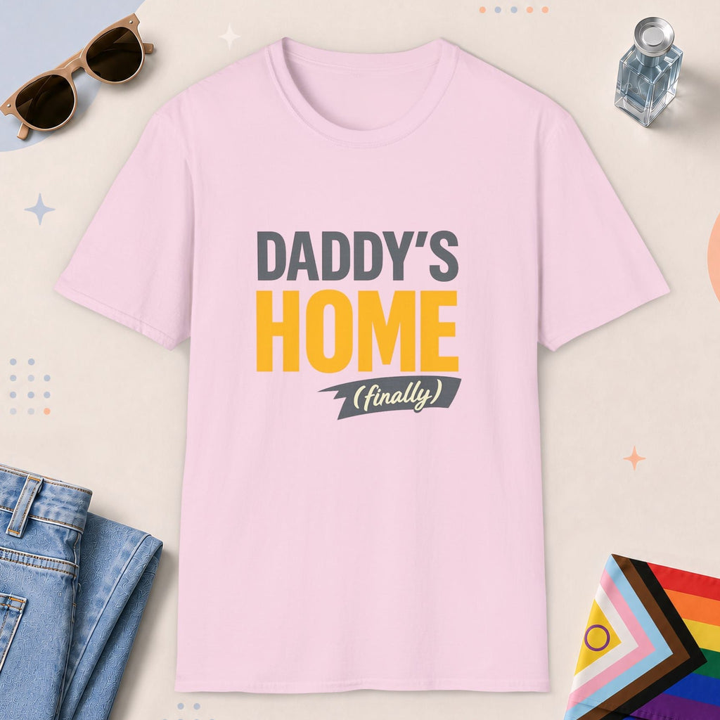 Light Pink color all-gender graphic t-shirt with "Daddys Home Finally" design