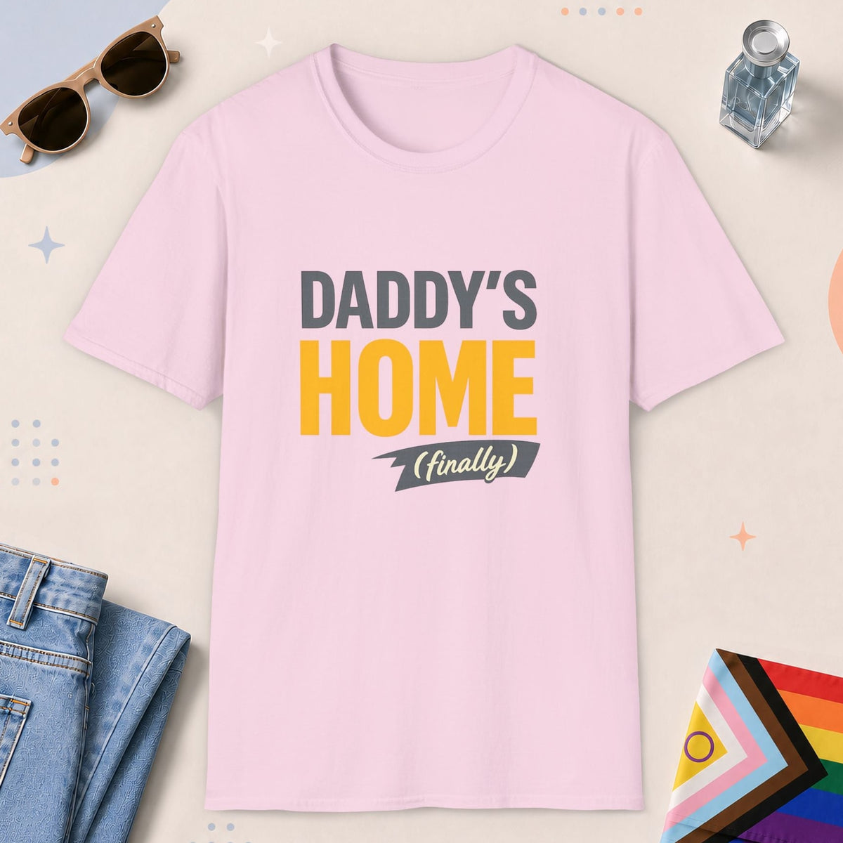 Light Pink color all-gender graphic t-shirt with "Daddys Home Finally" design