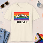 Natural color all-gender graphic t-shirt with "Gay Since Forever" design