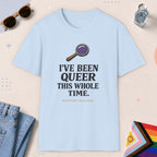 Light Blue color all-gender graphic t-shirt with "I've Been Queer" design