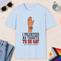 Light Blue color all-gender graphic t-shirt with "I Volunteer" design