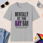 Sport Grey color all-gender graphic t-shirt with "Mentally At The Gay Bar" design