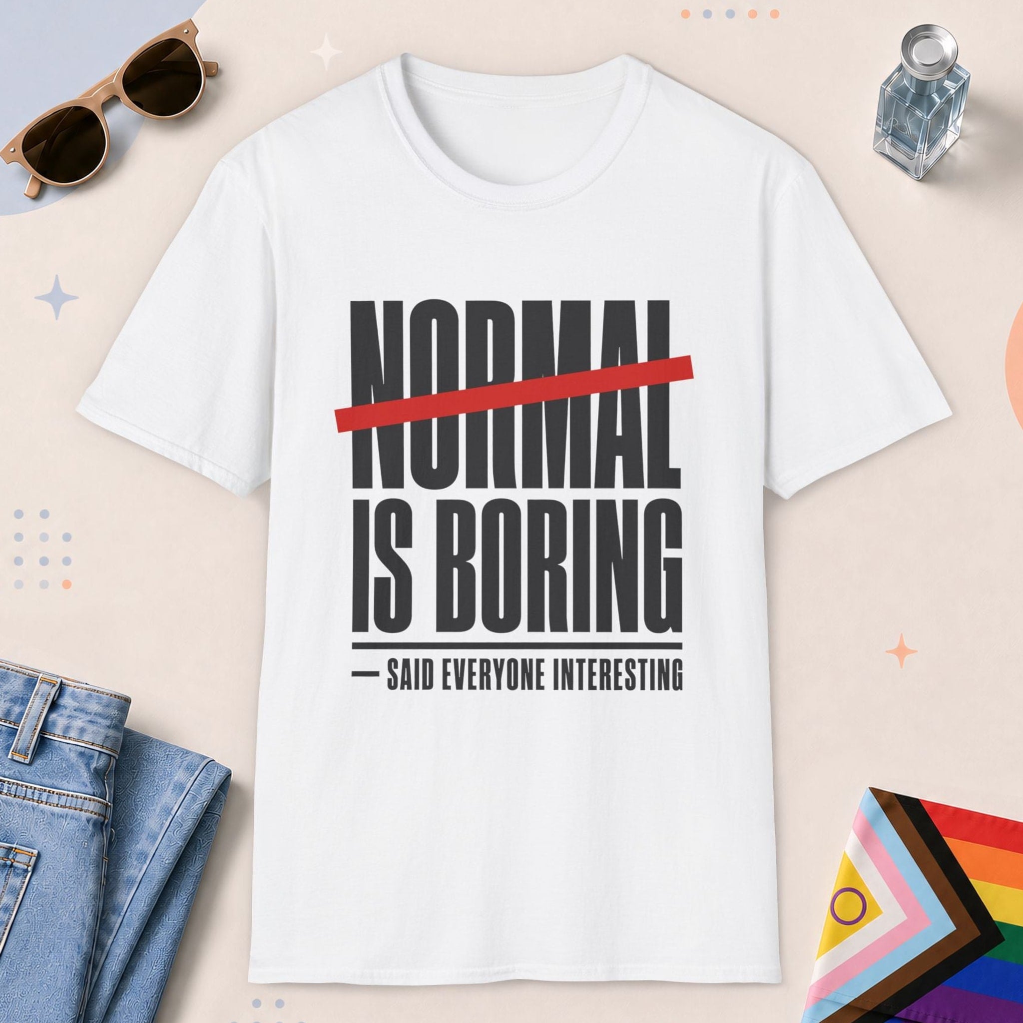 White color all-gender graphic t-shirt with "Normal Is Boring" design