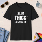 Black color all-gender graphic t-shirt with "Slim Thicc Smooth" design