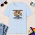 Light Blue color all-gender graphic t-shirt with "Too Gay Sloth" design