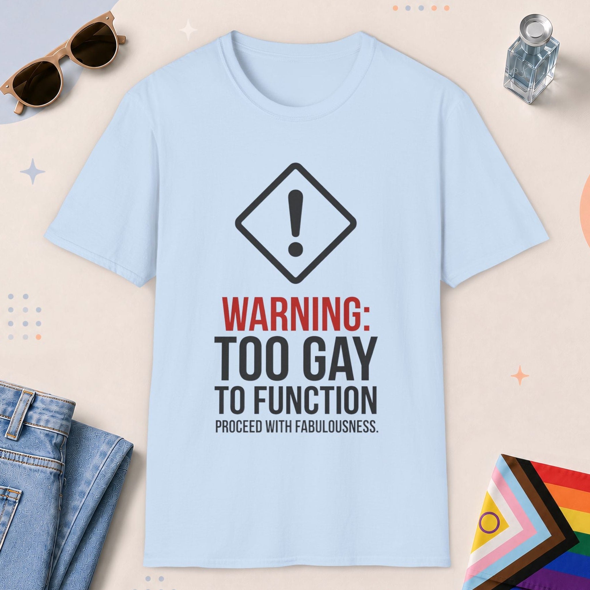 Light Blue color all-gender graphic t-shirt with "Too Gay To Function" design