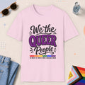 Light Pink color all-gender graphic t-shirt with "We The Queer People" design